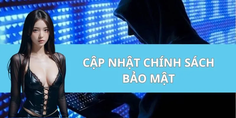 Cập nhật chính sách bảo mật