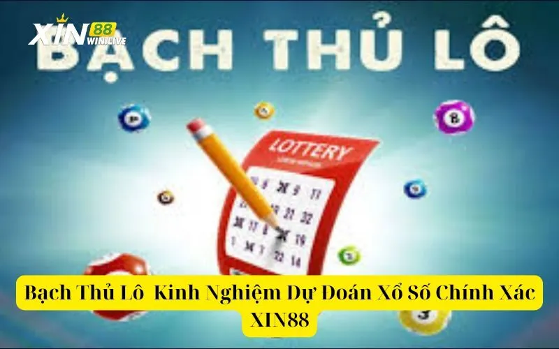 Bạch Thủ Lô Kinh Nghiệm Dự Đoán Xổ Số Chính Xác XIN88