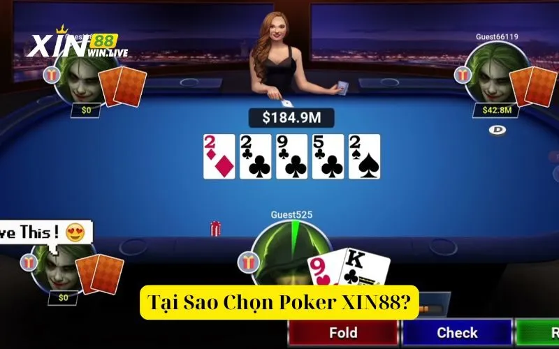 Tại Sao Chọn Poker XIN88